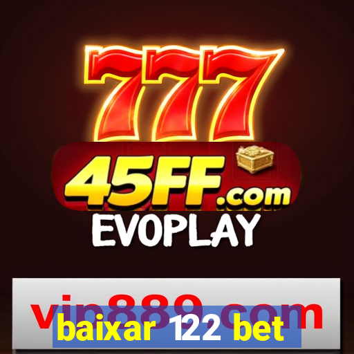 baixar 122 bet